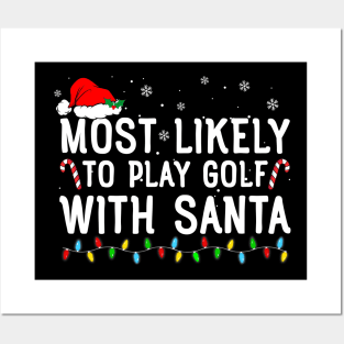 Most Likely To Play Golf With Santa Funny Christmas Posters and Art